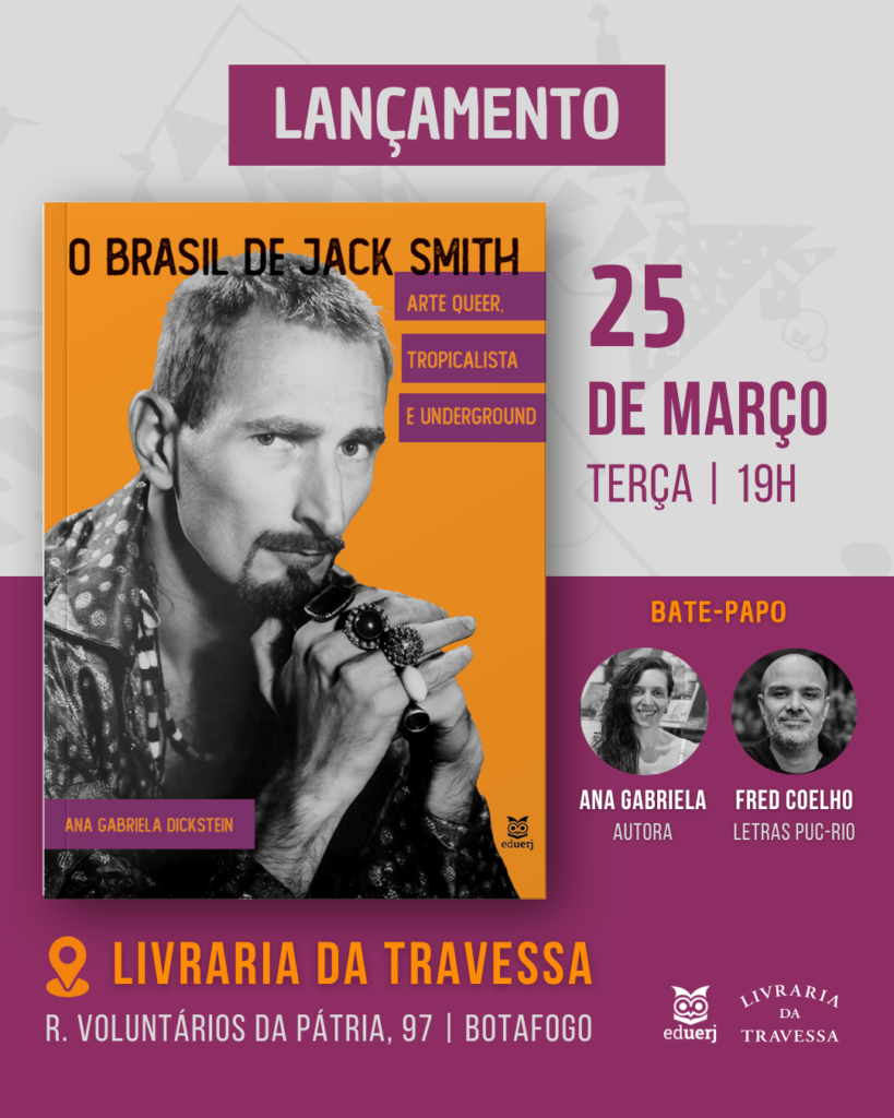 Convite do lançamento do livro "O Brasil de Jack Smith: arte queer, tropicalista e underground"