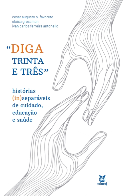 "Diga trinta e três": histórias (in)separáveis de cuidado, educação e saúde
