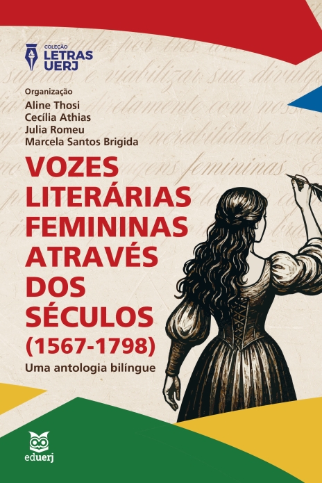 Vozes literárias femininas através dos séculos (1567-1798): uma antologia bilíngue