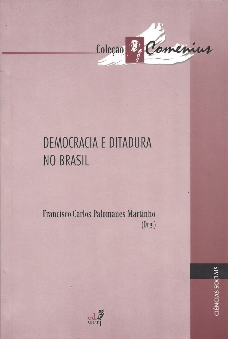 Democracia E Ditadura No Brasil | EdUERJ - Editora Da Universidade Do ...