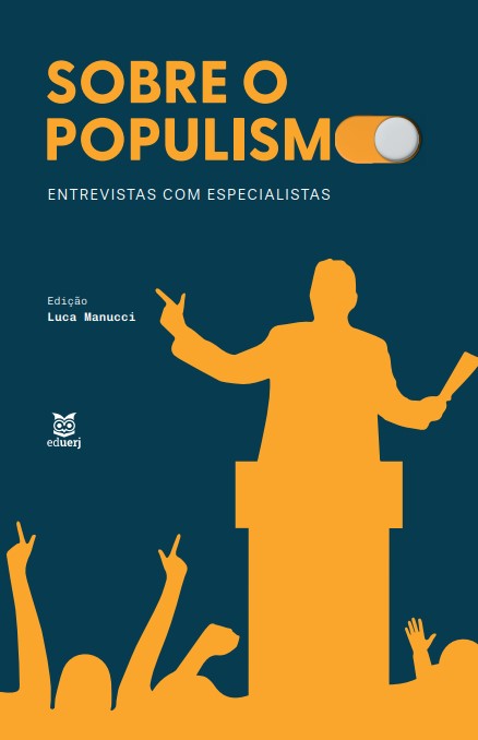 Sobre o populismo: entrevistas com especialistas
