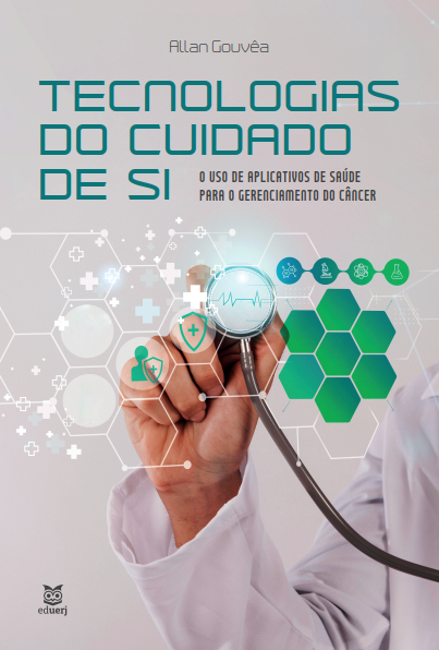 Tecnologias do cuidado de si: o uso de aplicativos de saúde para o gerenciamento do câncer